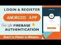 Login Register Android App Using Firebase in 90mins Android Studio Authentication Tutorials