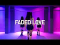 Tinashe - Faded Love | HYEILY choreography