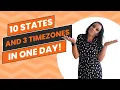10 States and 3 Time Zones in ONE DAY