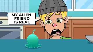 I Have an Alien Friend and It Changed My Life Forever