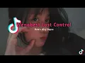 Download Lagu DJ WENABEST LOST CONTROL (SLOW REVERB) VIRAL DI TIKTOK 2025| ALVY SOPAN