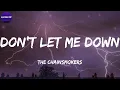 Download Lagu The Chainsmokers - Don't Let Me Down (Lyrics)