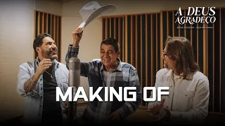 Edson & Hudson - Making Of - A Deus Agradeço