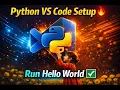 Python VS Code Setup Run Hello World Complete Guide 2026