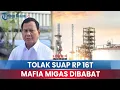 Download Lagu 🔴Prabowo Usir Sosok yang Coba Menyuapnya Rp 16 T, RI 1 lalu Unjuk 'Taring' Bongkar Mafia Migas