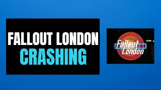 Fix Fallout London Crashing or Crashing at Startup on PC Fix Fallout London Crashing to Desktop