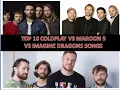 Download Lagu TOP 10 COLDPLAY VS MAROON 5 VS IMAGINE DRAGONS SONGS