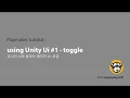 Playmaker tutorial - with Unity UI toggle