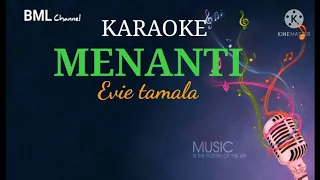 Download MENANTI evie tamala KARAOKE MP3