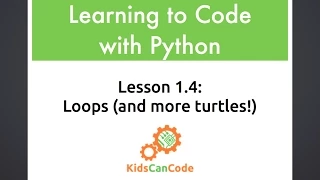 Learning to Code with Python Lesson 1 4 - Loops and more turtles