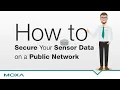 How to Secure Your Sensor Data on a Public Network
