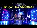 Download Lagu NỔI DA GÀ Khi Nghe Liên Khúc Bolero QUÁ ĐỈNH - Ca Nhạc Trữ Tình Bolero Hay Nhất 2024