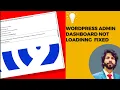 WordPress Admin Panel not loading error 100 Fix Fixing the WordPress Admin Panel Loading Problem
