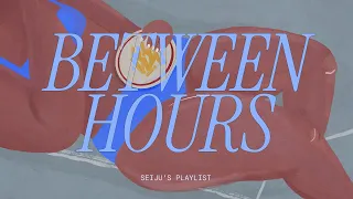 between hours - soft sounds for the quiet moments