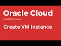 Oracle Cloud - How to Create Virtual Machine Instance
