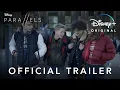 Parallels Trailer Disney