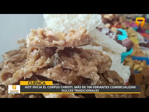 Hoy inicia el Corpus Christi, más de 100 feriantes comercializan dulces tradicionales