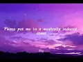 Please put me in a medically induced coma // carolesdaughter (Lyrics)
