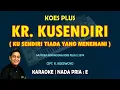 Download Lagu Kr. Kusendiri - Koes Plus KARAOKE nada Pria E