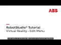 RobotStudio Tutorial in VR - Edit Menu