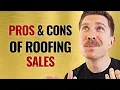 Is Roofing Sales a Good Career PROS vs CONS