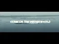 Lagu Come In, The Water's Cold (OFFICIAL MUSIC VIDEO)