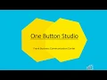 Using the One Button Studio