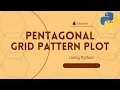 Pentagonal grid pattern plot using python