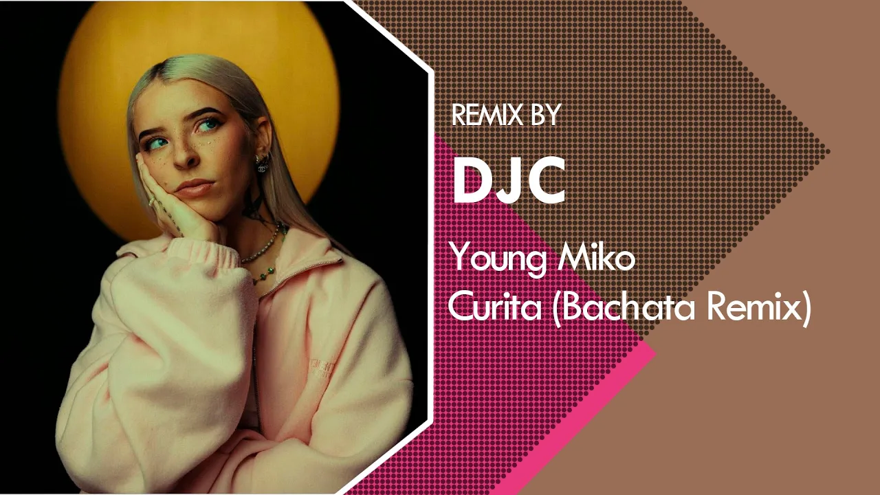 Young Miko - Curita (Bachata Version Remix DJC)