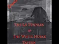 The LA Tunnels The White Horse Tavern
