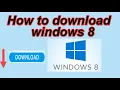 How to download windows 8 from Microsoft