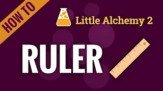 how to make a ruler in little alchemy 2