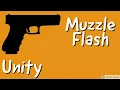 How To Make A MUZZLE FLASH In Unity Using Particles