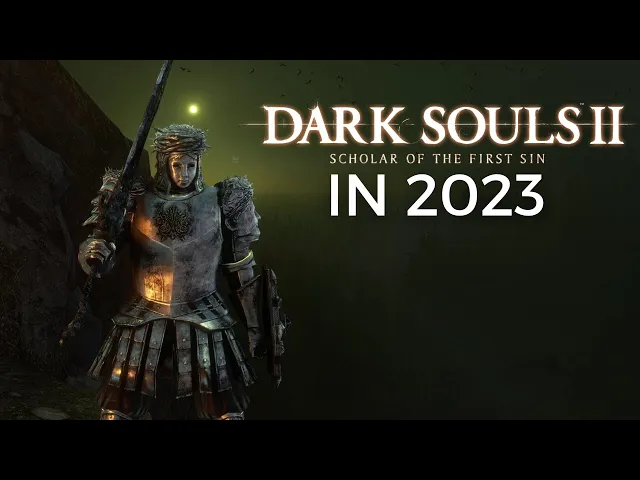 Welcome Back to Dark Souls 2 in 2023