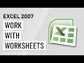 Excel 2007 Working with Worksheets