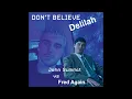 Don't Believe Delilah (John Summit vs Fred again..)