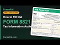 How to Fill Out IRS Form 8821 Tax Information Authorization Step by Step