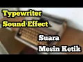 Download Lagu Suara Mesin Ketik | Sound Effect Typewriter