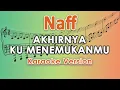 Download Lagu NaFF - Akhirnya Ku Menemukanmu (Karaoke) by regis