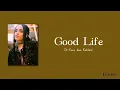 Download Lagu G-Eazy ft. Kehlani - Good Life (lyrics)
