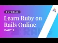 Ruby on Rails - Part 2 Ruby on Rails Tutorial Ruby on Rails Course Ruby on Rails Full Course