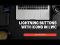 17 How to Use Lightning button tag with icons in Lightning web components - Salesforce LWC