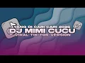 Download Lagu DJ MIMI CUCU VIRAL TIK TOK VERSION YANG DI CARI CARI 2025