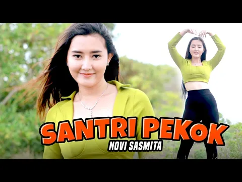 Download MP3 Novi Sasmita X Bajol Ndanu - Santri Pekok (Official Music Video)