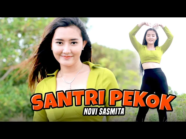 Download MP3 Novi Sasmita X Bajol Ndanu - Santri Pekok (Official Music Video)