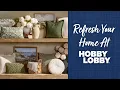 Refresh Your Home At Hobby Lobby
