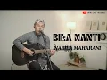Download Lagu BILA NANTI - NABILA MAHARANI | COVER BY SIHO LIVE ACOUSTIC