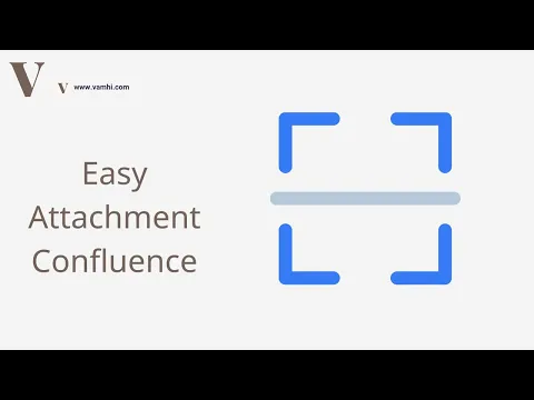 watch Vamhi Easy Attachments for Confluence video