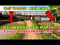 Lagu jadi rapih \u0026 keren kali wadas setelah pembongkaran bangunan liar, air lancar jarak pandangan luas