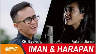 Download Valerie Utomo - Iman dan Harapan, ft.Kiki Egeten, Renungan pdt SAMUEL SIANTO (Official Music Video] MP3